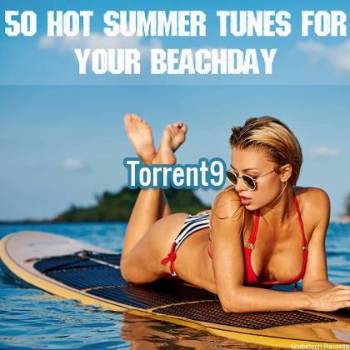 50 Hot Summer Tunes For Your Beachday 2018