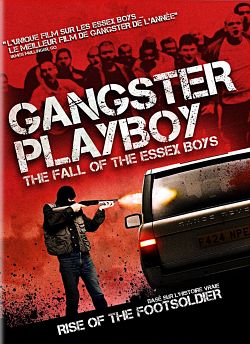 Gangster Playboy : The Fall of the Essex Boys TRUEFRENCH HDLight 1080p 2012