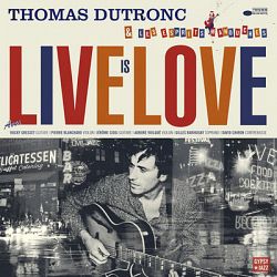 Thomas Dutronc - Live Is Love 2018