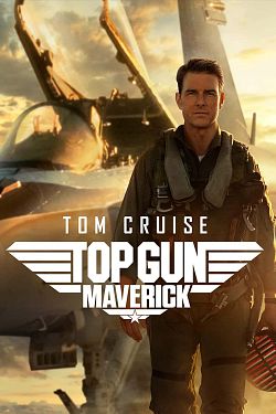Top Gun: Maverick TRUEFRENCH WEBRIP 1080p 2022